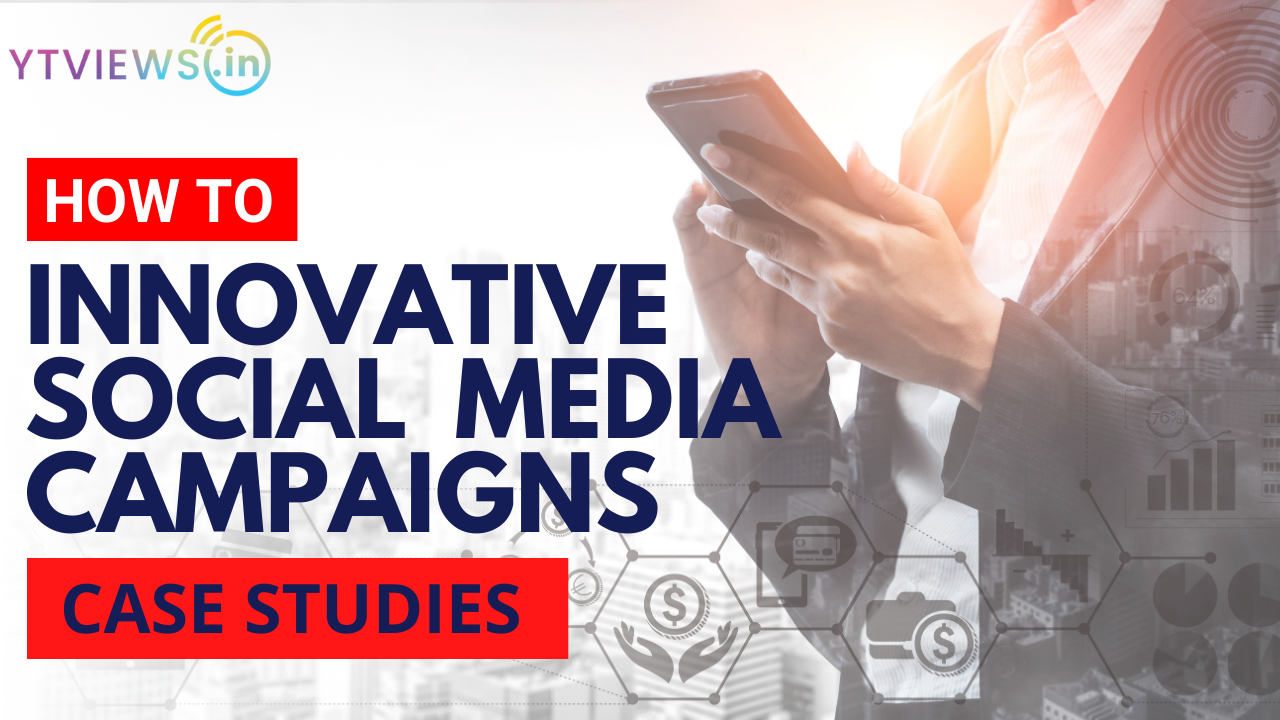 Innovative Social Media Campaigns: Case Studies