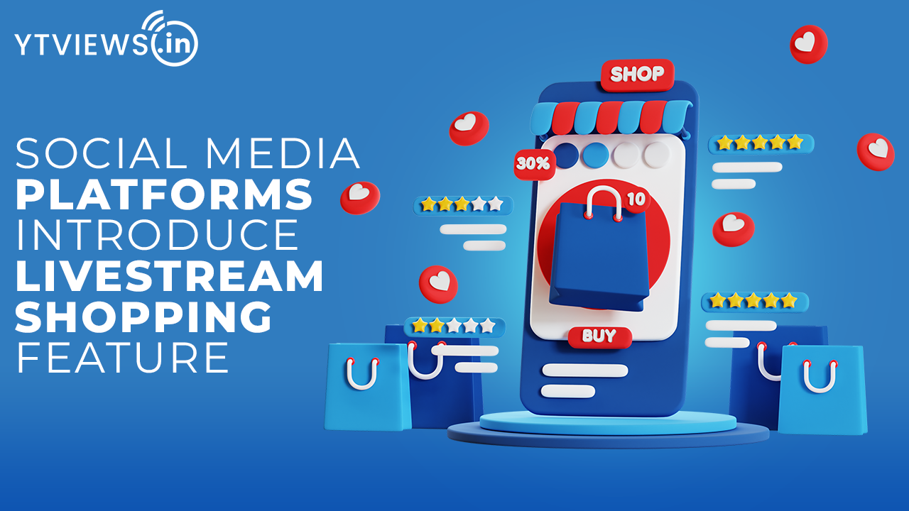 New ways to earn revenue: Social Media Platforms introduce Livestream Shopping feature