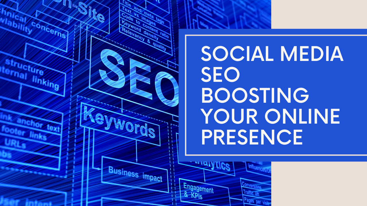 Social Media SEO: Enhancing Your Online Presence