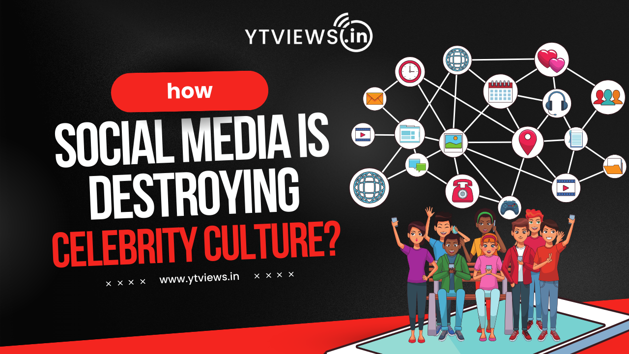 “How Social Media Is Destroying Celebrity Culture”