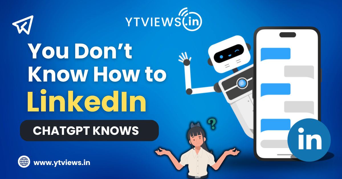 You Don’t Know How to LinkedIn (But ChatGPT Does)