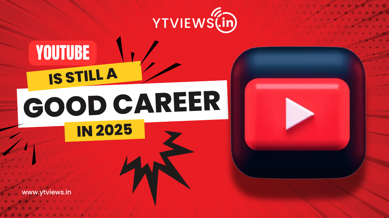 Is YouTube still a good career in 2025?