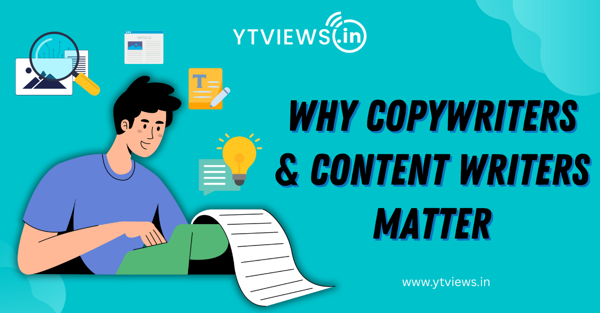Reasons Copywriters and Content Writers Matter