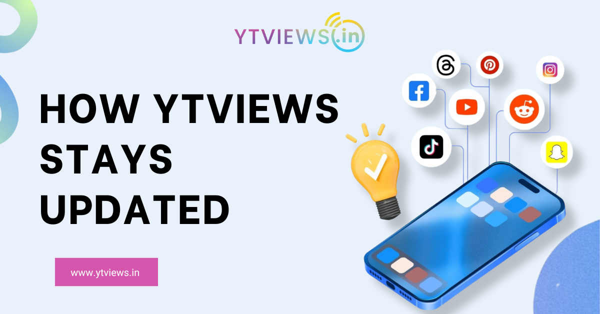 How Ytviews services stay updated with the latest social media algorithm