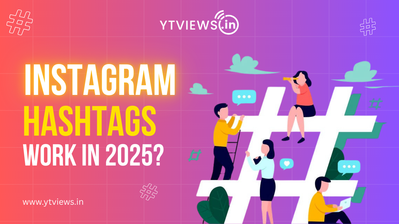 Do Hashtags Still Work on Instagram in 2025? Here is What you Need to Know
