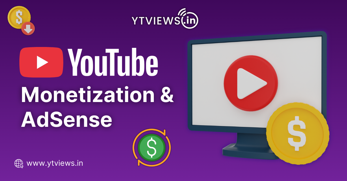 YouTube Monetization Explained: How Google AdSense approves and Pays you