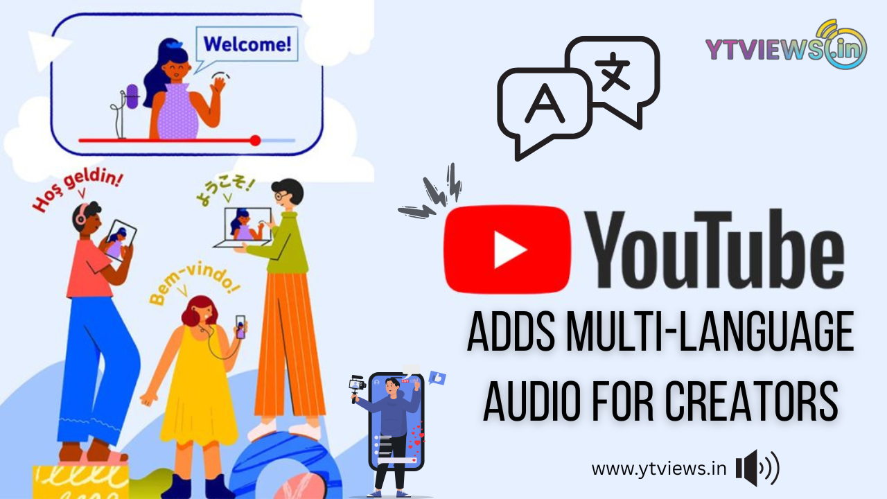 YouTube Adds Multi-Language Audio for Creators