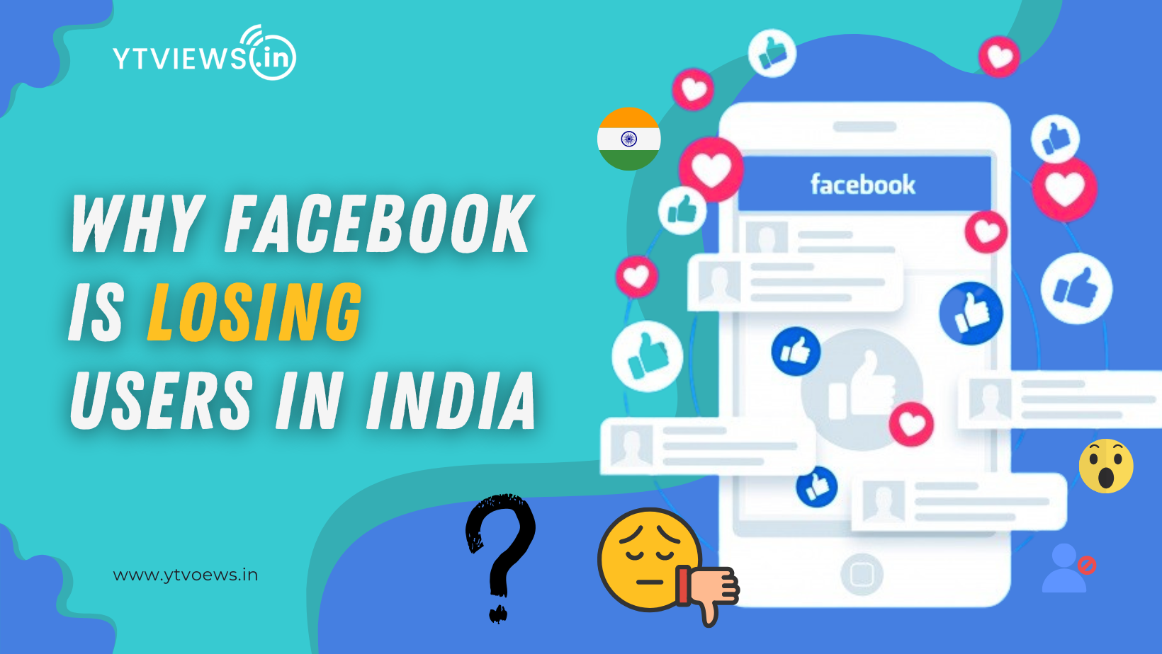 Why Facebook Users Have Declined in India over the Years