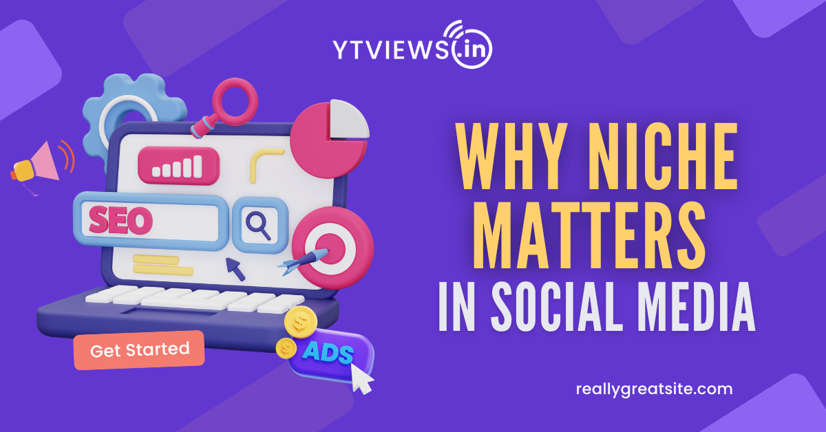 Why Niche Is Important in Social Media