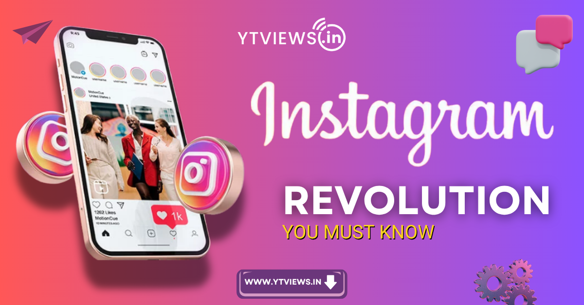 Instagram Revolution That You Should Know