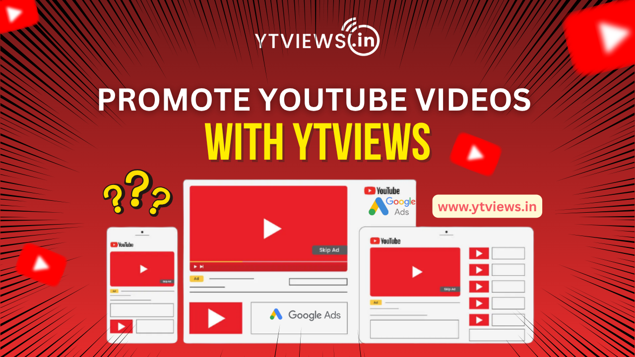 Advertise YouTube Videos with Google Ads Through YTViews.in