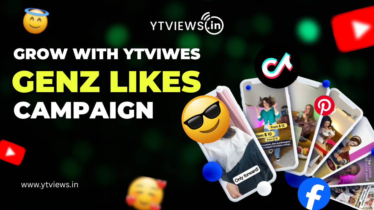 How Ytviews.in GenZ Likes Campaign Help You Grow
