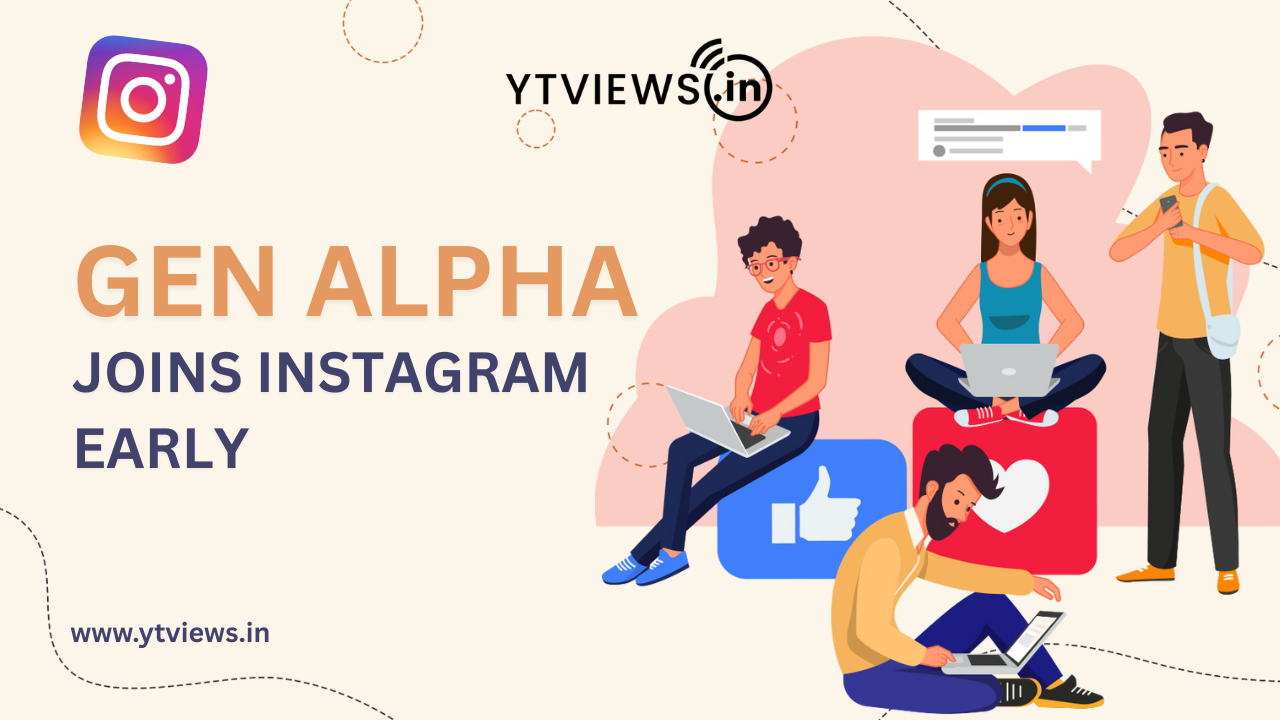 Why Generation Alpha is coming to Instagram so early – Even before growing up