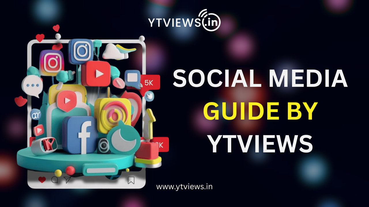 A Guide to Social Media Platforms by Ytviews Services