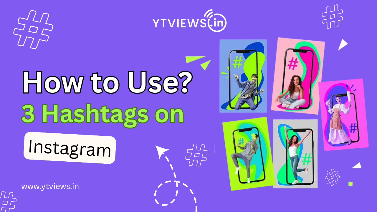 Mastering Instagram: How to Effectively Use Three Hashtags