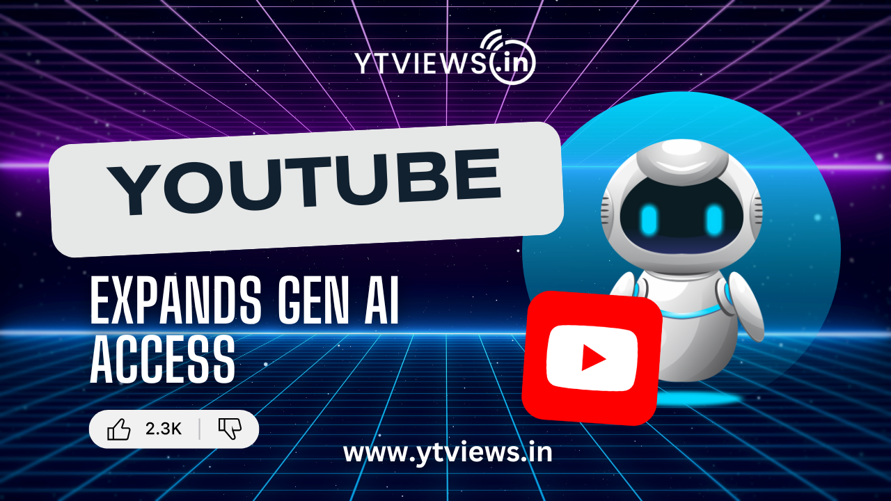 YouTube Expands Access to Gen AI Features