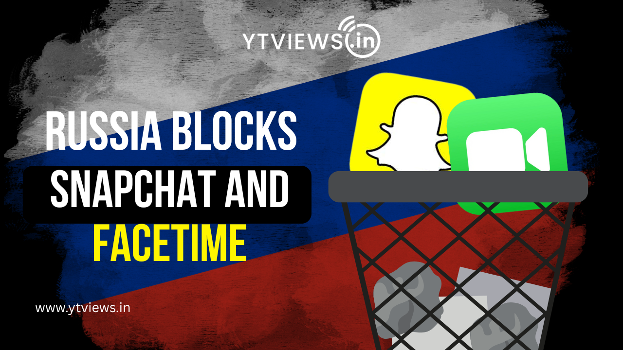 Russia Bans Snapchat and FaceTime, Tightens Digital Control