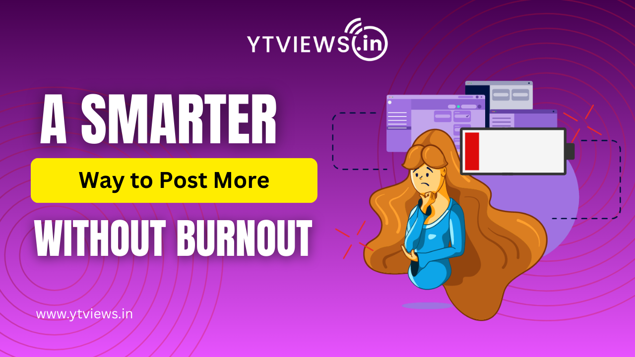 A Smarter Way to Post More Without Burnout