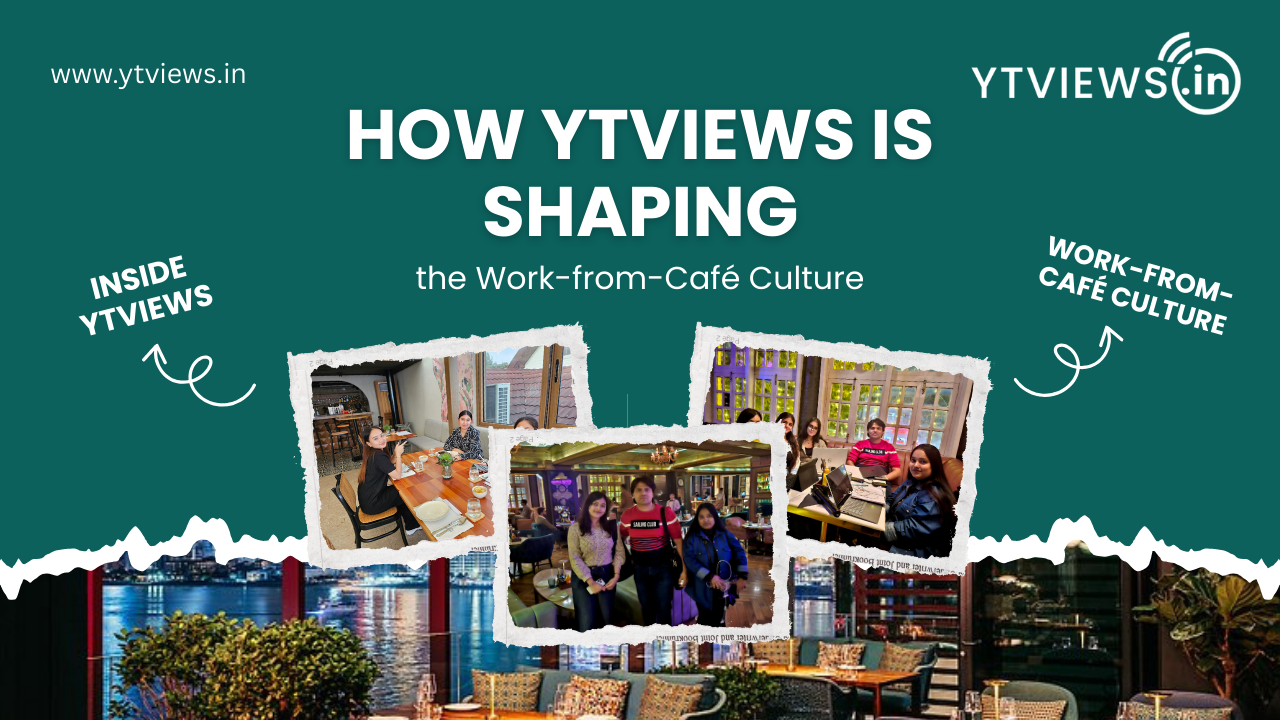 How Ytviews Is Shaping the Work from Café Culture