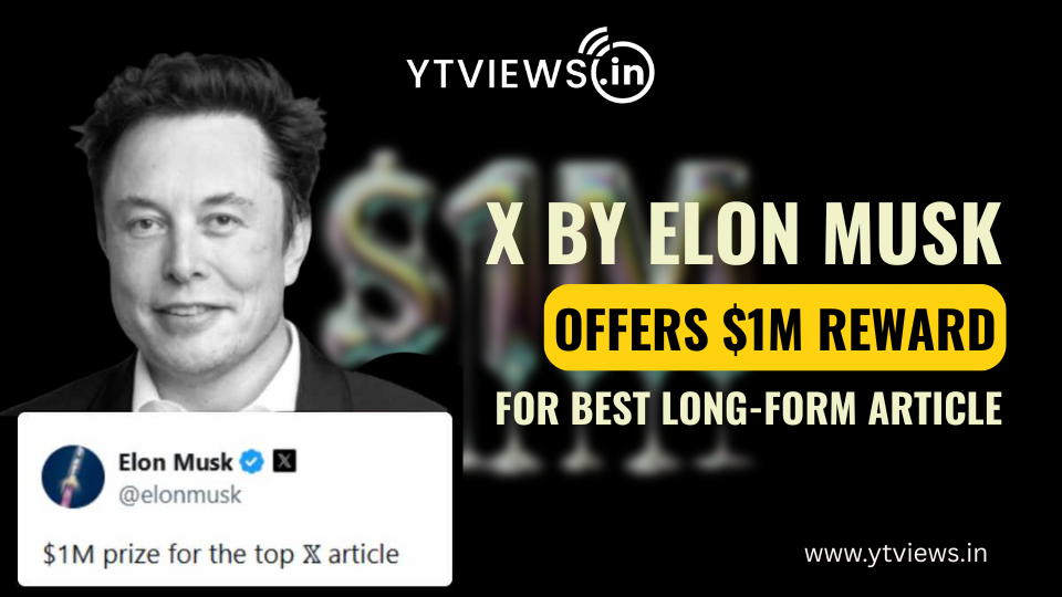 Elon Musk’s X: $1 Million Prize for Top Long Form Article