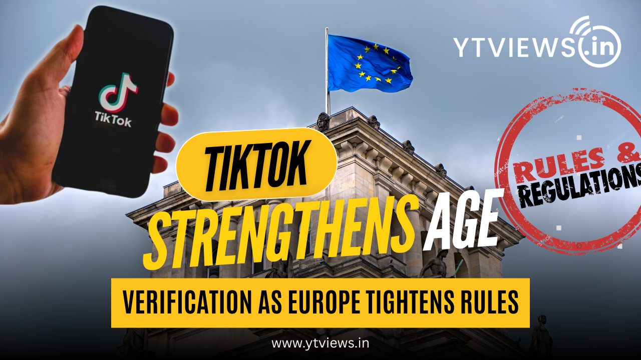 TikTok Steps Up Age Checks as Europe Tightens the Rules