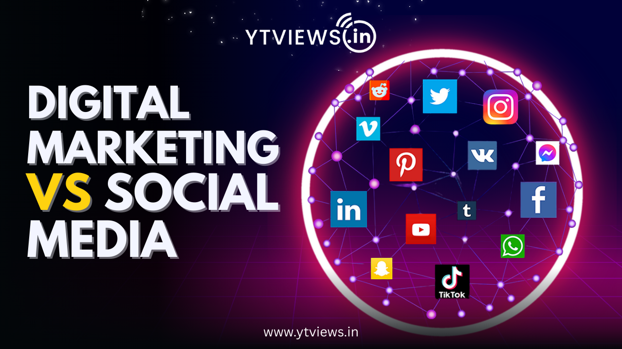 Digital Marketing vs Social Media: What You Must Know