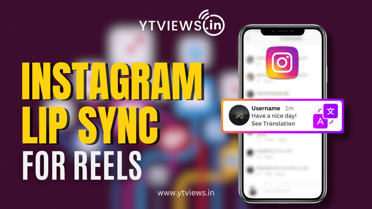 Instagram Lip Sync Feature: How to Translate Reels Perfectly