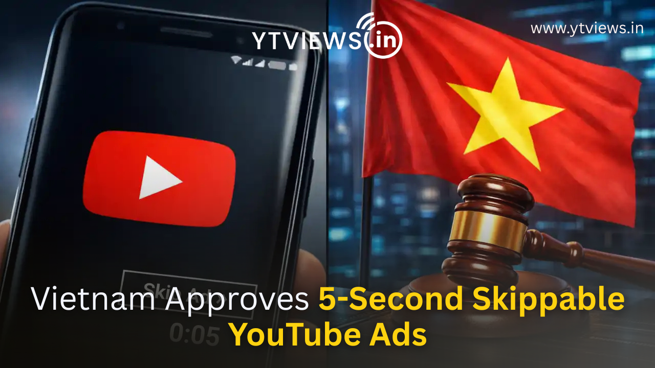 Vietnam Allows Skippable Ads on YouTube After Five Seconds