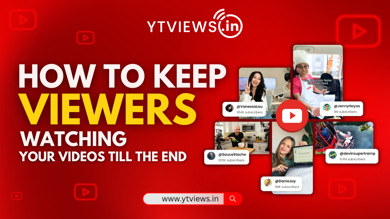 How to Keep Viewers Watching Your Videos Till the End