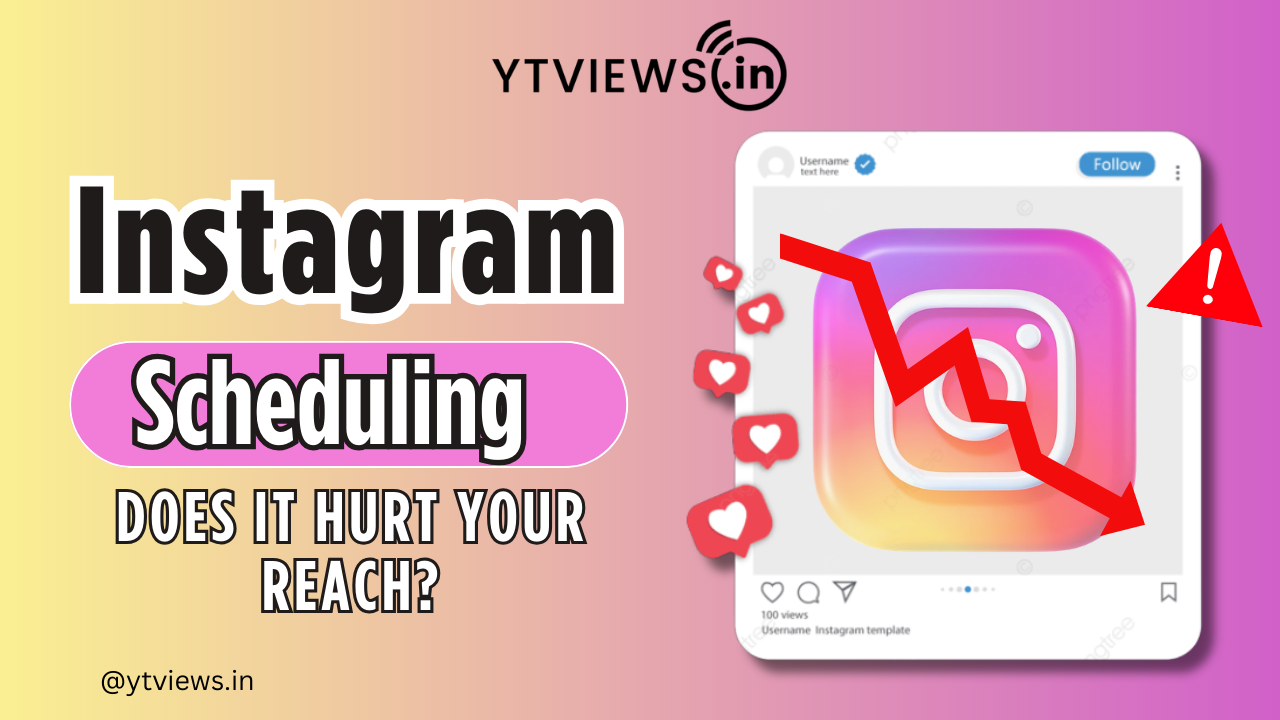 Does reach drops by scheduling a post on Instagram?