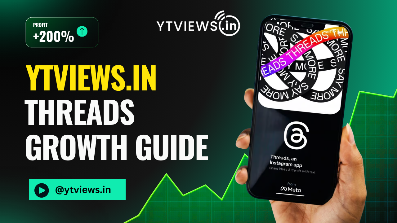 Ytviews.in Threads Followers Growth Strategy Guide