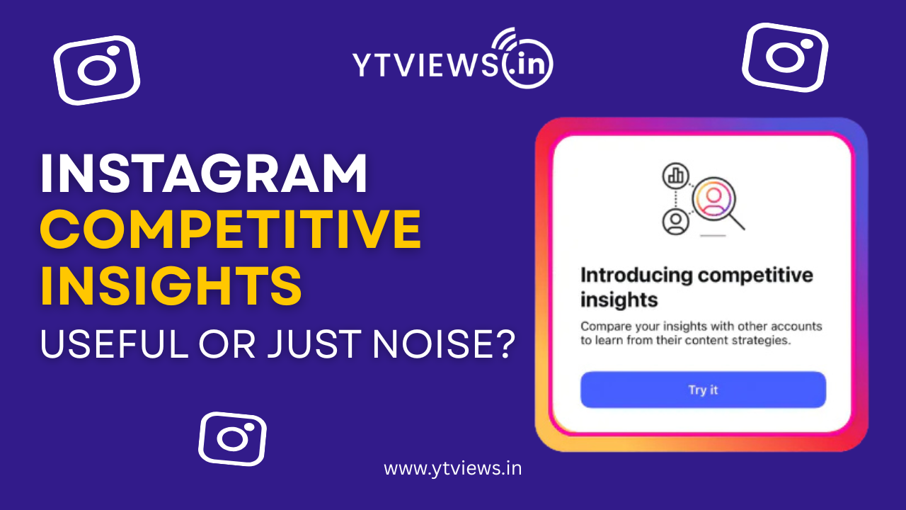 Instagram’s Competitive Insights: Useful or Just Noise?