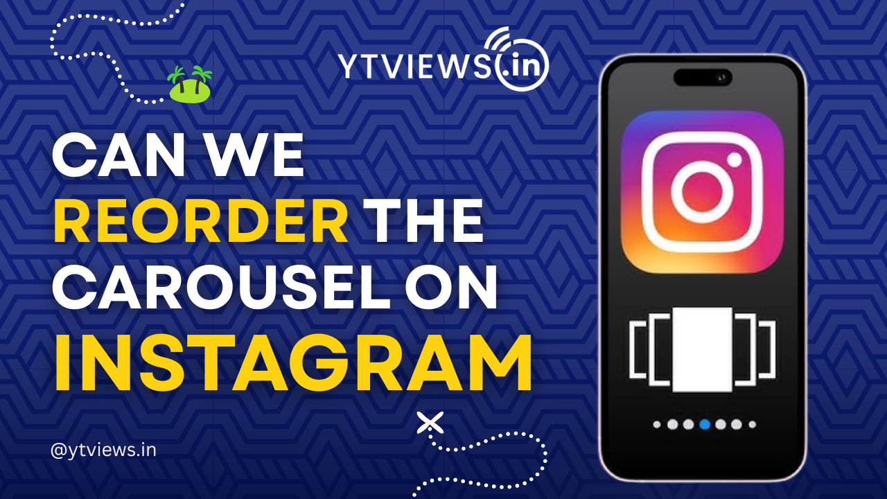 Can we reorder the carousel on Instagram now?