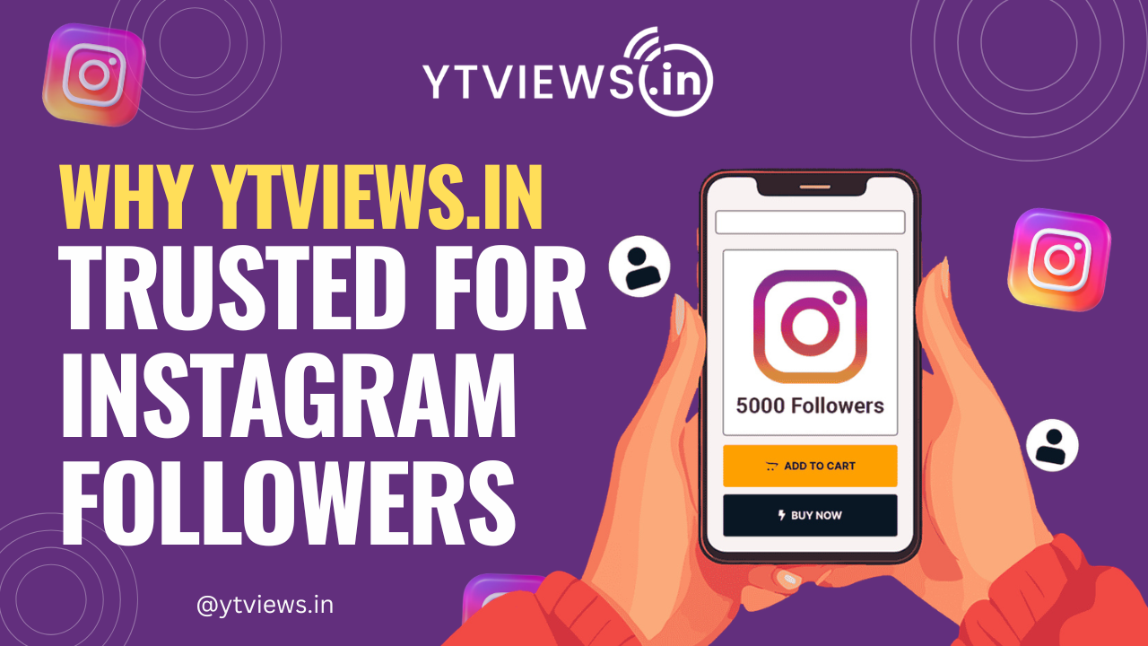 Why Ytviews.in is the best Site to buy Instagram followers