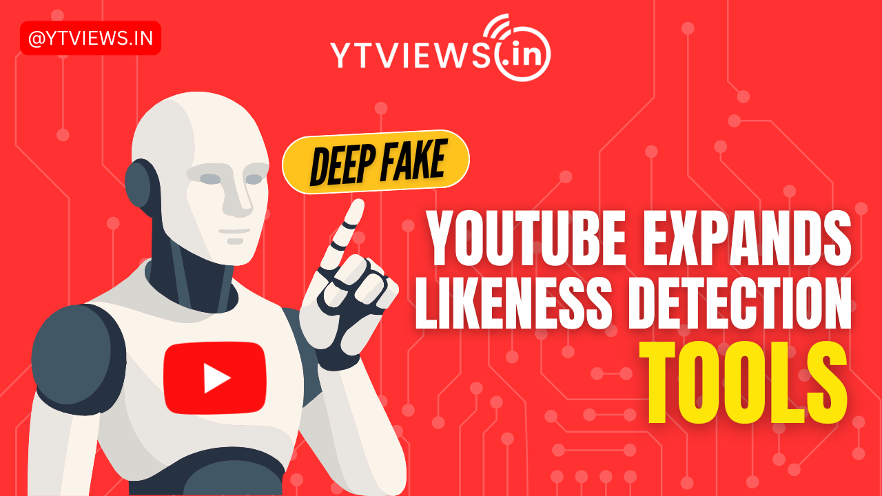 YouTube Expands Access to Likeness Detection Tools