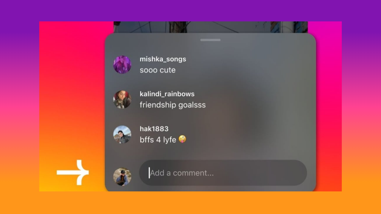 Instagram story-style comment panel on a gray rounded card showing user avatars and messages like'sooo cute' and'friendship goalss' with a'Add a comment' field; gradient background left to right.
