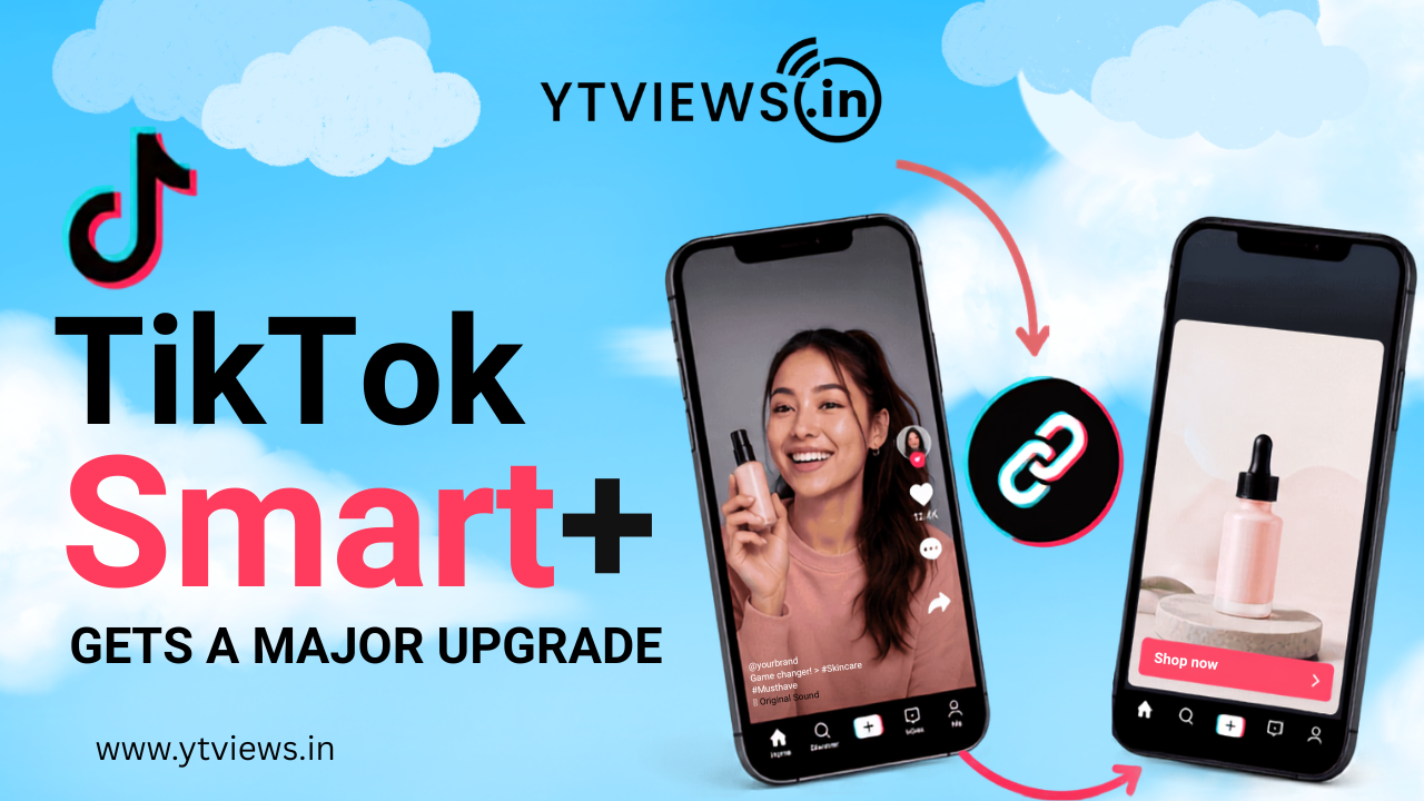 TikTok Smart+ Gets a Major Upgrade for Advertisers in August 2026