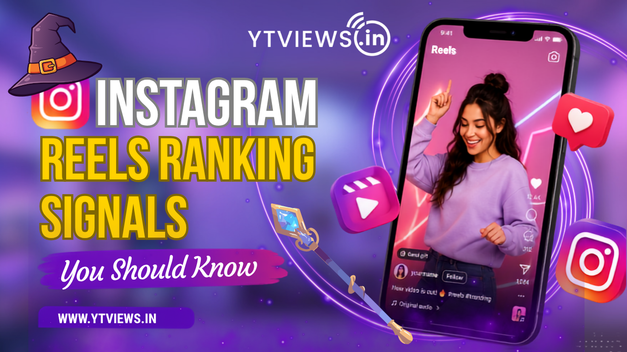 Instagram Reels Ranking Signals You Should Know