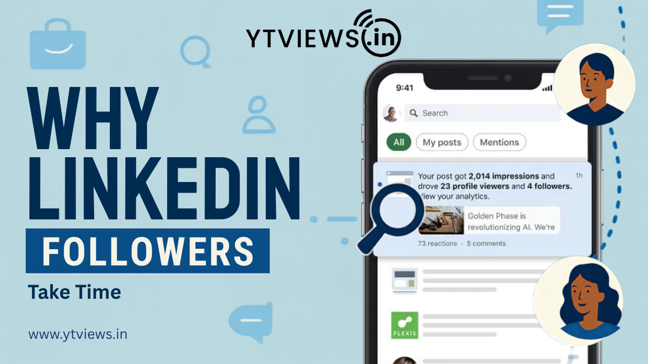 Why LinkedIn Follower Services Take More Time to Update and Start