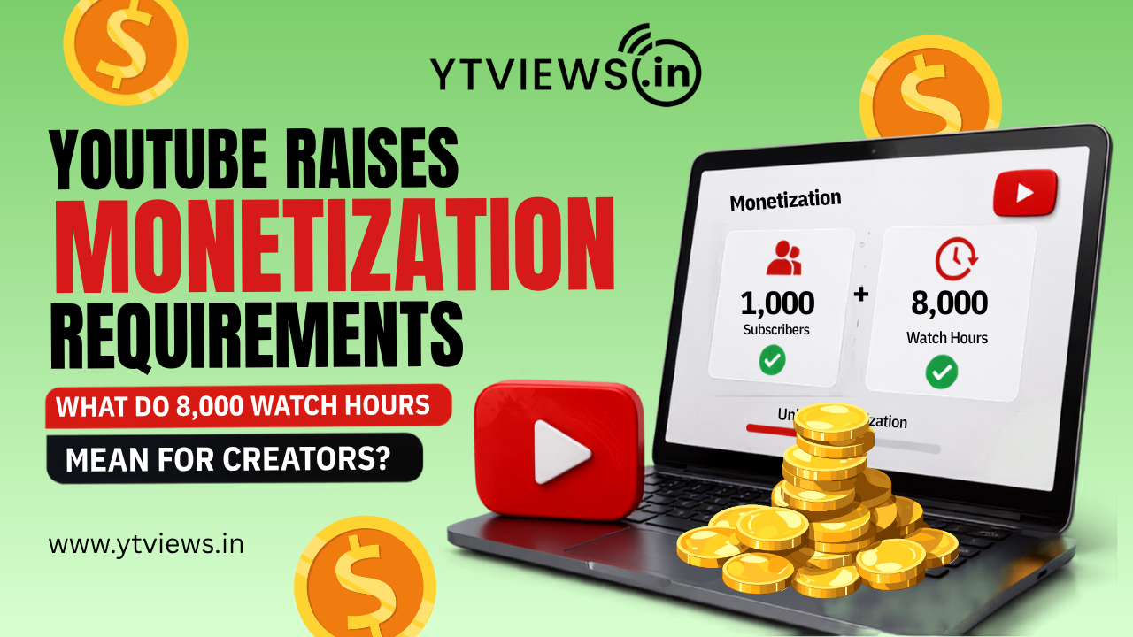 YouTube Raises Monetization Requirements: What Do 8,000 Watch Hours Mean for Creators?