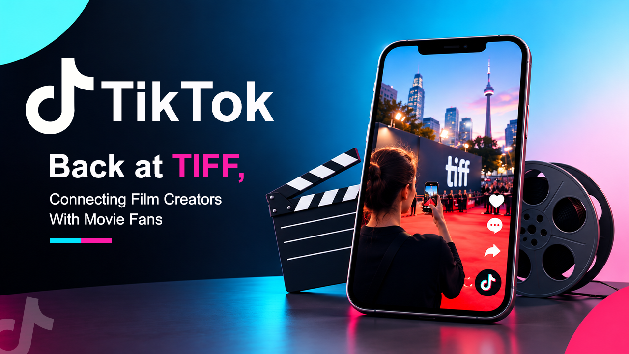 TikTok Returns to TIFF, Bringing Film Creators Closer to Movie Fandom